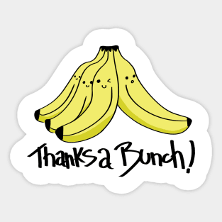 Thanks a Bunch... of Silly Bananas Sticker